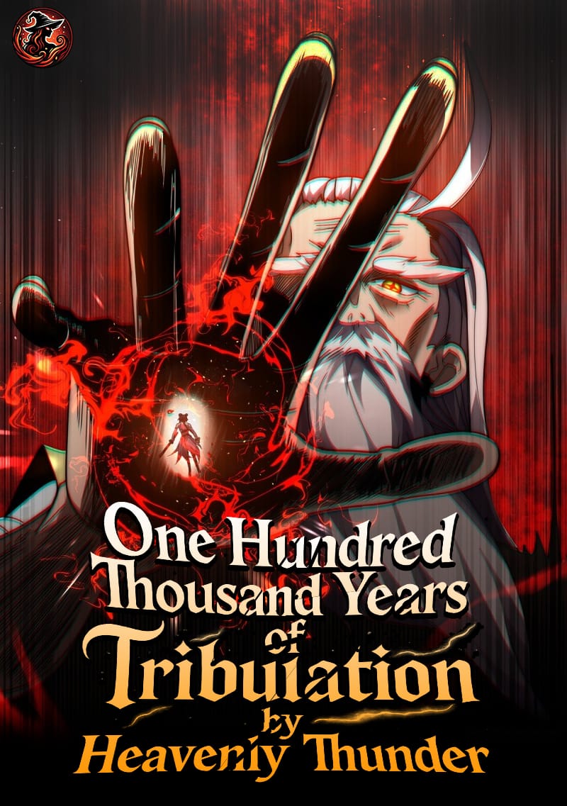One Hundred Thousand Years of Tribulation by Heavenly Thunder